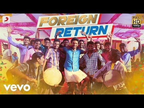 Rangoon - Foreign Return Lyric | Gautham Karthik | AR Murugadoss | Anirudh - UCTNtRdBAiZtHP9w7JinzfUg