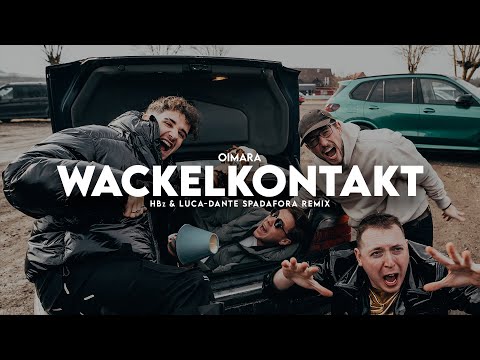 OIMARA - WACKELKONTAKT (HBz x Luca-Dante Spadafora Remix) [OFFICIAL VIDEO]