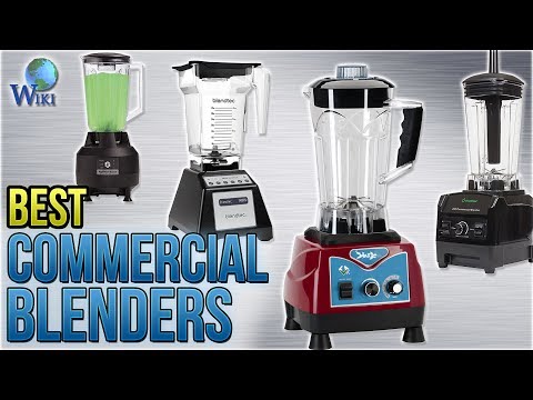 10 Best Commercial Blenders 2018 - UCXAHpX2xDhmjqtA-ANgsGmw