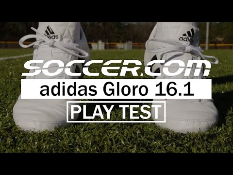 Play Test : adidas Gloro 16.1 - UCupPm5ZZJwI-FqZFToHBLwA