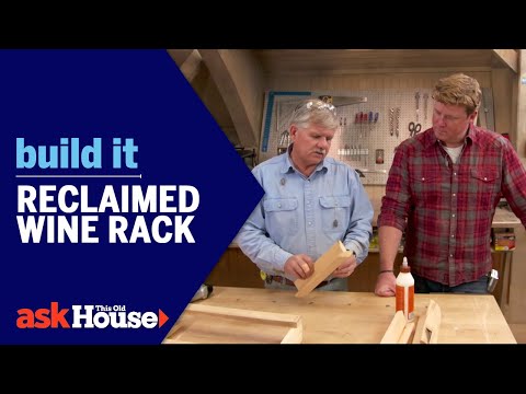 Reclaimed Wine Rack | Build It | Ask This Old House - UCUtWNBWbFL9We-cdXkiAuJA