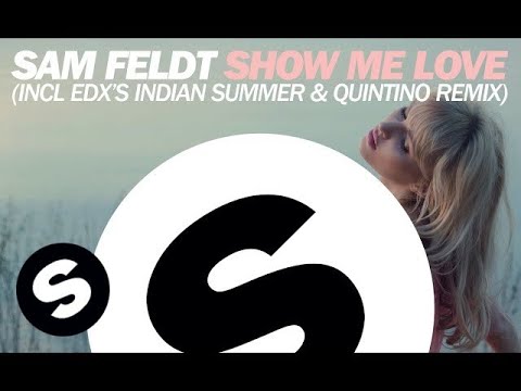 Sam Feldt - Show Me Love (Quintino Remix) - UCpDJl2EmP7Oh90Vylx0dZtA