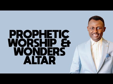 Prophetic Worship & Wonders Altar [PWAWA]  June 06 2022-- Elijah Oyelade