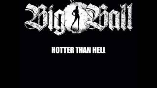 BIG BALL - Hotter Than Hell (2010) // Official Audio // AFM Records