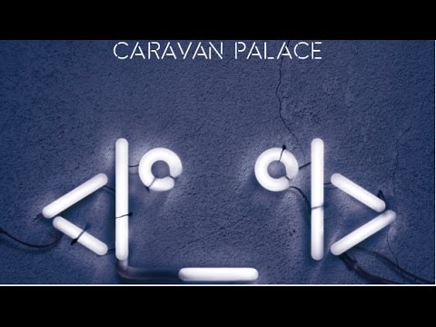 Caravan Palace - Human Leather Shoes for Crocodile Dandies - UCKH9HfYY_GEcyltl2mbD5lA