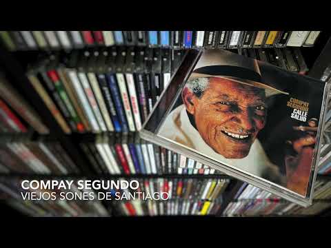 07. Viejos sones de Santiago - COMPAY SEGUNDO (Calle Salud - 1999)