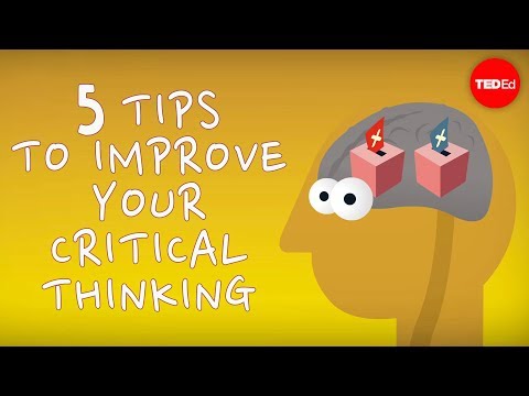 5 tips to improve your critical thinking - Samantha Agoos - UCsooa4yRKGN_zEE8iknghZA