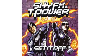 Shy FX & T-Power - Set It Off