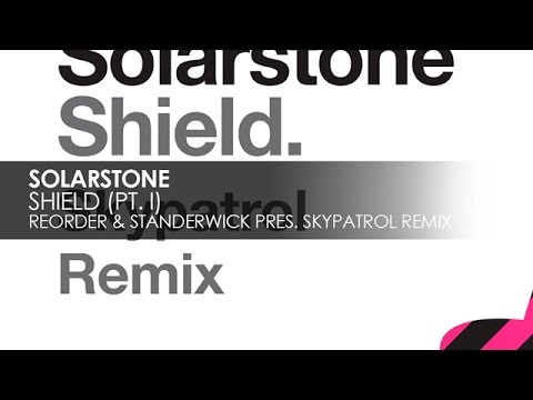 Solarstone - Shield (Pt. 1) (ReOrder & Standerwick presents Skypatrol Remix) - UCvYuEpgW5JEUuAy4sNzdDFQ