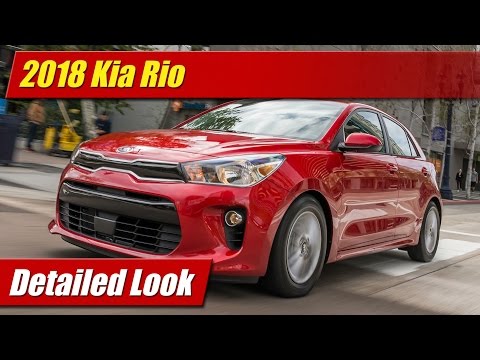 2018 Kia Rio: Detailed Look - UCx58II6MNCc4kFu5CTFbxKw