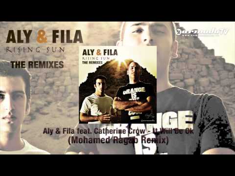 Aly & Fila feat. Catherine Crow - It Will Be Ok (Mohamed Ragab Remix) - UCGZXYc32ri4D0gSLPf2pZXQ