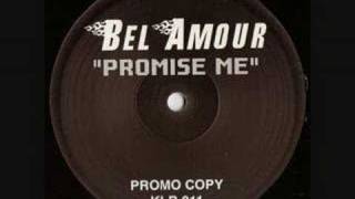 Bel Amour - Promise Me