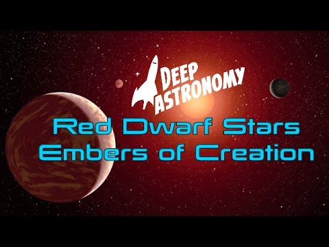 Red Dwarf Stars: The Embers of Creation - UCQkLvACGWo8IlY1-WKfPp6g