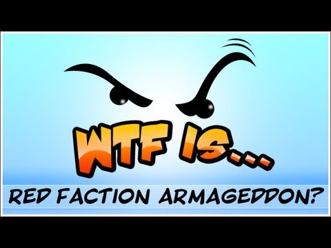 WTF Is... - Red Faction : Armageddon ? - UCy1Ms_5qBTawC-k7PVjHXKQ