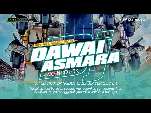 DJ DAWAI ASMARA - STYLE TRAP DANGDUT PARTY BASS BLAYER - NJ PROJECT BOSMUDA REMIXER CLUB
