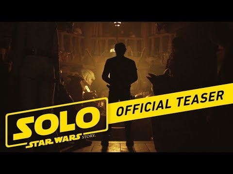 Solo: A Star Wars Story Official Teaser - UCZGYJFUizSax-yElQaFDp5Q