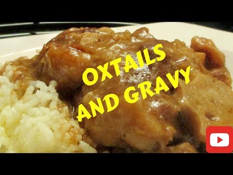 How To Cook Homemade Oxtails and Gravy