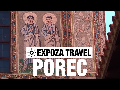 Porec (Croatia) Vacation Travel Video Guide - UC3o_gaqvLoPSRVMc2GmkDrg