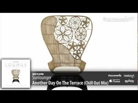 Sunlounger - Another Day On The Terrace (Chill Out Mix) (Armada Lounge, Vol. 5) - UCGZXYc32ri4D0gSLPf2pZXQ