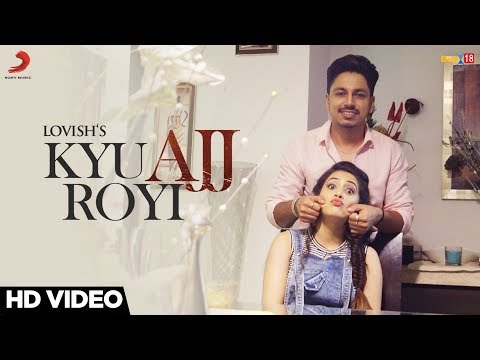 Lovish - Kyu Ajj Royi | Jaymeet | Navjeet | Latest Punjabi Song 2017 - UC56gTxNs4f9xZ7Pa2i5xNzg