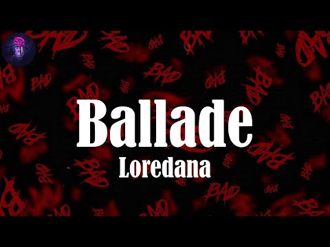 Ballade (Lyrics) - Loredana | Leg' ich in deine Arme