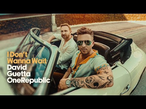 David Guetta, OneRepublic - I Don't Wanna Wait