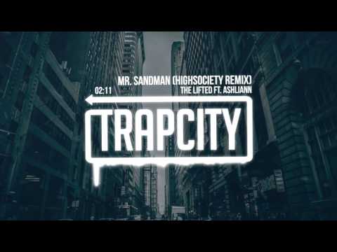 The Lifted ft. Ashliann - Mr. Sandman (HIGHSOCIETY Remix) - UC65afEgL62PGFWXY7n6CUbA