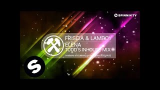 Friscia & Lamboy - Elena (Todd's InHouse Mix) [Teaser]
