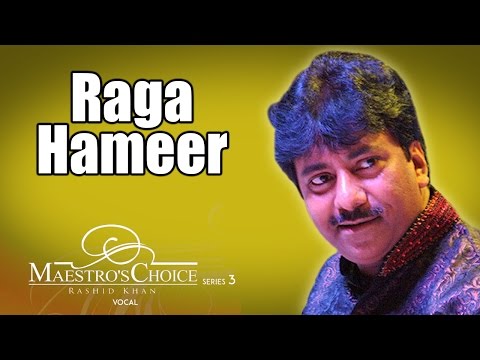 Raga Hameer  | Rashid Khan (Album: Maestro's Choice Series Three ) - UCx2uJwwk-VbxDeH-omCHDuQ