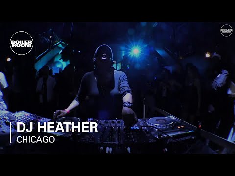 DJ Heather Boiler Room Chicago DJ Set - UCGBpxWJr9FNOcFYA5GkKrMg