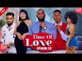 TIME Of LOVE Episode 28 (LOVE STORY )