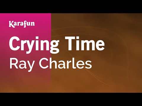 Karaoke Crying Time - Ray Charles * - UCbqcG1rdt9LMwOJN4PyGTKg