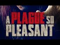 A Plague So Pleasant (2013)