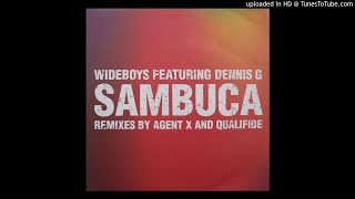 Wideboys feat. Dennis G - Sambuca (Agent X Flaming Sambuca Remix) *UKG*