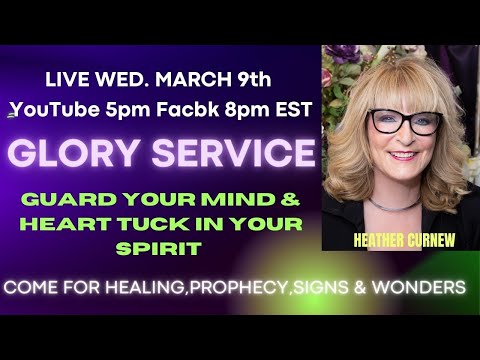 Guarding Your Mind , Your Heart Tucking in Your Sprit.   Come for Healing, Prophecy Signs & Wonders
