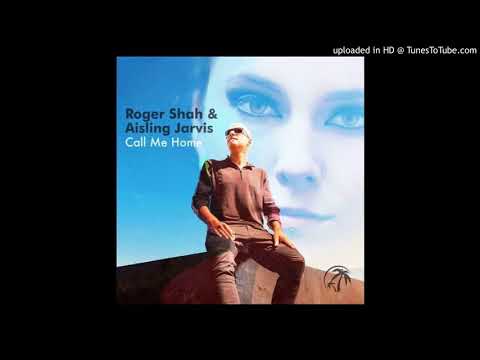 Roger Shah & Aisling Jarvis - Call Me Home (Club Mix) - UCvDKGzI9lDlyIWs2K9yaz7g