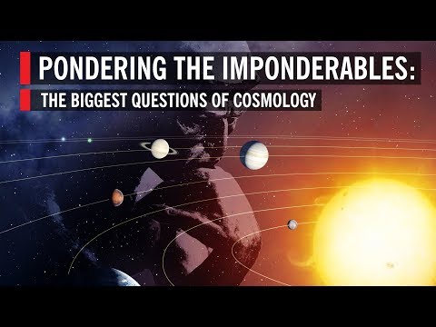 The Biggest Questions of Cosmology: Pondering the Imponderables - UCShHFwKyhcDo3g7hr4f1R8A