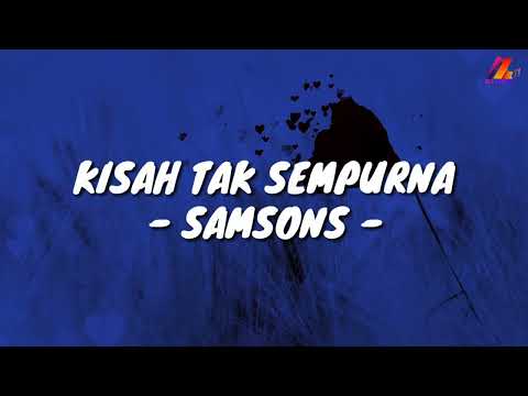 Kisah Tak Sempurna - Samsons (Lirik with English translation)