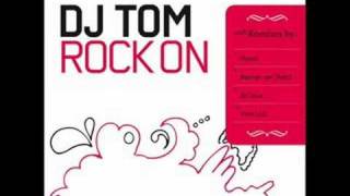 DJ Tom - Rock On (Mondo Radio Mix)