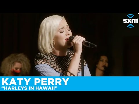 Katy Perry - Harleys In Hawaii (Acoustic) [Live for SiriusXM]