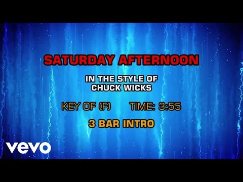 Chuck Wicks - Saturday Afternoon (Karaoke) - UCQHthJbbEt6osR39NsST13g