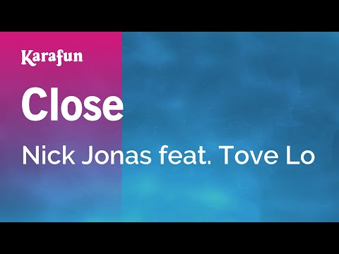 Karaoke Close - Nick Jonas * - UCbqcG1rdt9LMwOJN4PyGTKg