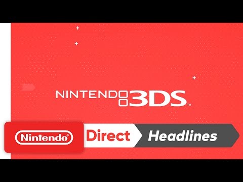 Nintendo 3DS - Nintendo Direct 4.12.2017 - UCGIY_O-8vW4rfX98KlMkvRg