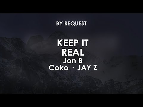 Keep It Real | Jon B · Coko · JAY Z
