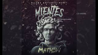 Mathew - Mientes (Audio Oficial)