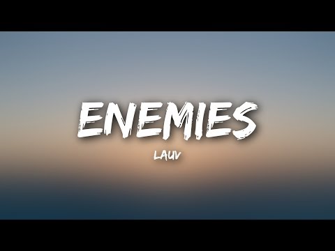 Lauv - Enemies (Lyrics)