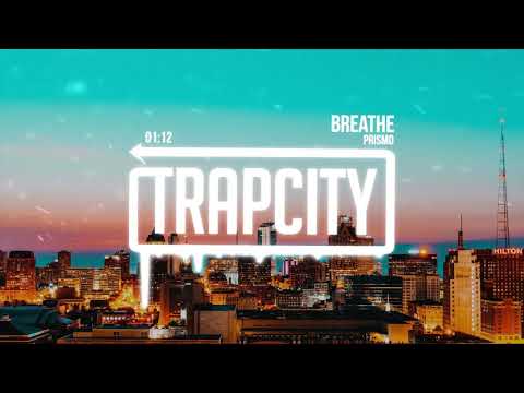 Prismo - Breathe - UC65afEgL62PGFWXY7n6CUbA