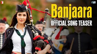 Banjaara - Song Teaser - Salman Khan & Katrina Kaif - Ek Tha Tiger