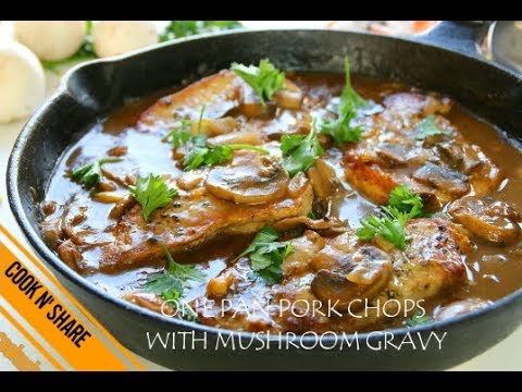 One Pan Pork Chops in Mushroom and Garlic Gravy - in 30 Minutes - UCm2LsXhRkFHFcWC-jcfbepA