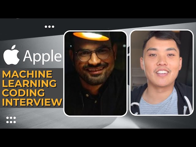 Apple’s Machine Learning Interview Questions